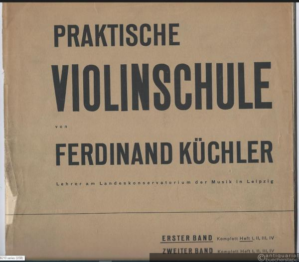  - Praktische Violinschule [Werk 2]. Erster Band, Heft I.