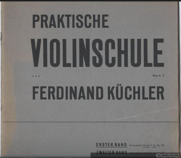  - Praktische Violinschule, Werk 2. Erster Band, Heft II.
