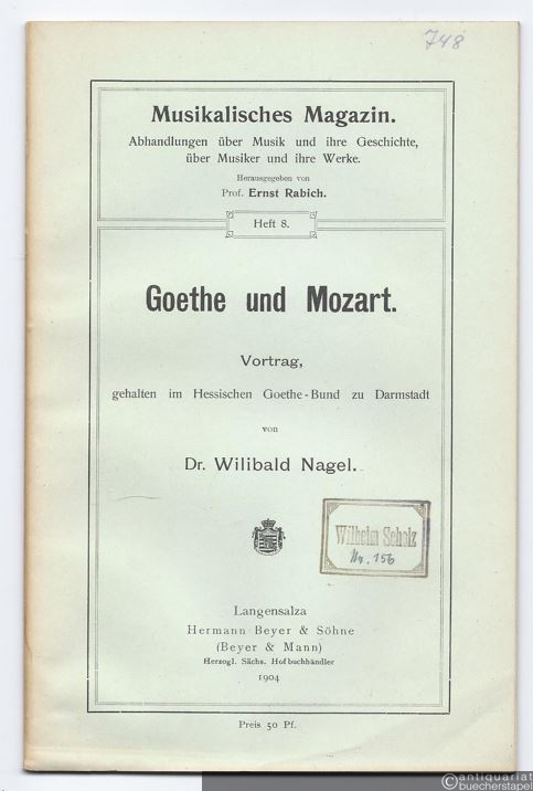  - Goethe und Mozart. Vortrag, gehalten im Hessischen Goethe-Bund zu Darmstadt.