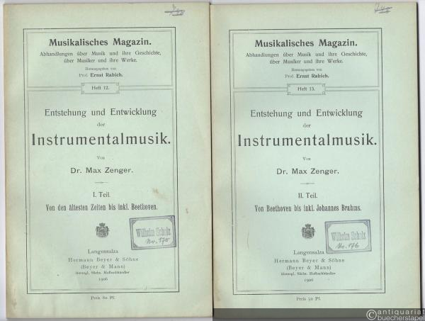  - Entstehung und Entwicklung der Instrumentalmusik. 1. Teil: Von den ältesten Zeiten bis inkl. Beethoven. 2. Teil: Von Beethoven bis inkl. Johannes Brahms.