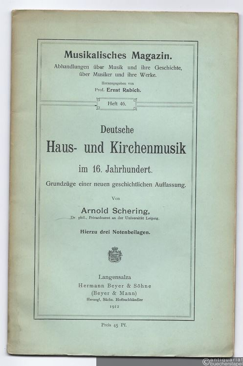  - Deutsche Haus- und Kirchenmusik im 16. Jahrhundert. Grundzüge einer neuen geschichtliichen Auffassung. Hierzu drei Notenbeilagen.