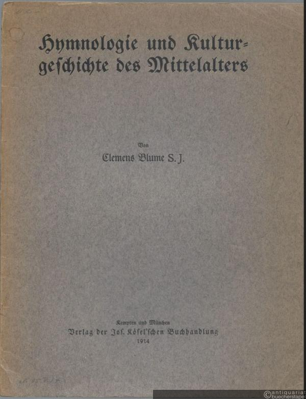  - Hymnologie und Kulturgeschichte des Mittelalters.
