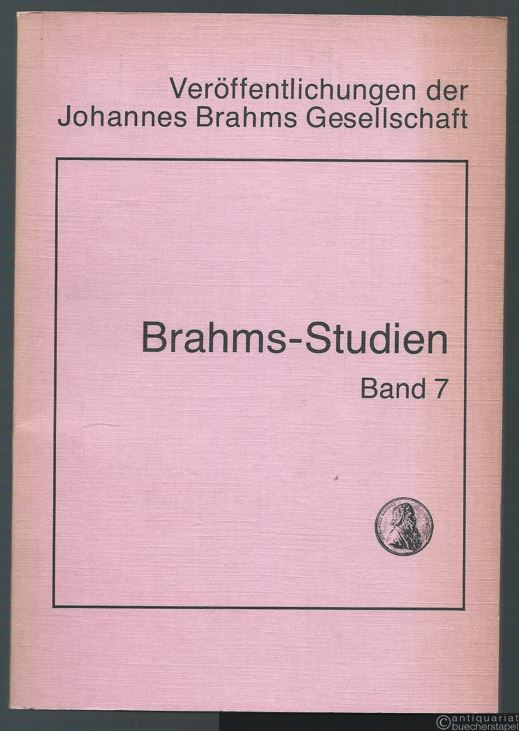  - Brahms-Studien, Band 7 (= Veröffentlichungen der Johannes Brahms Gesellschaft).