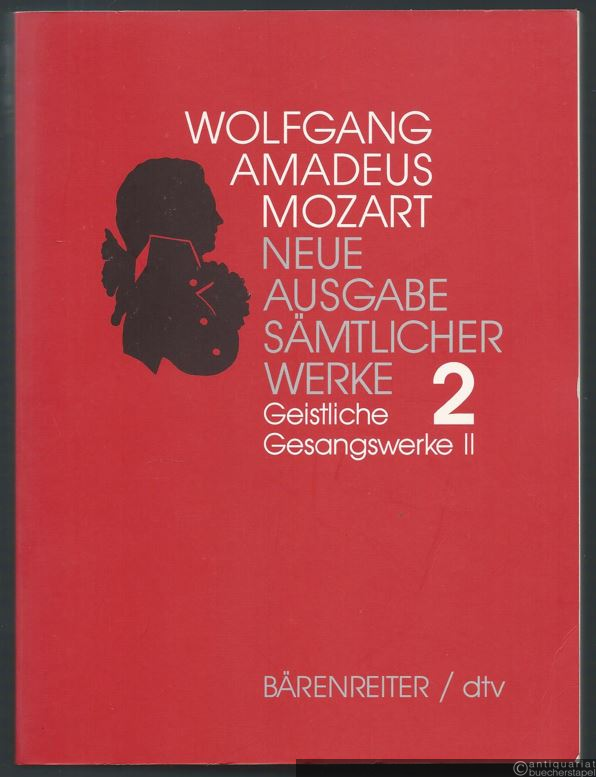  - Wolfgang Amadeus Mozart. Neue Ausgabe sämtlicher Werke in 20 Bänden. Band 2: Geistliche Gesangswerke II. Studienpartitur.