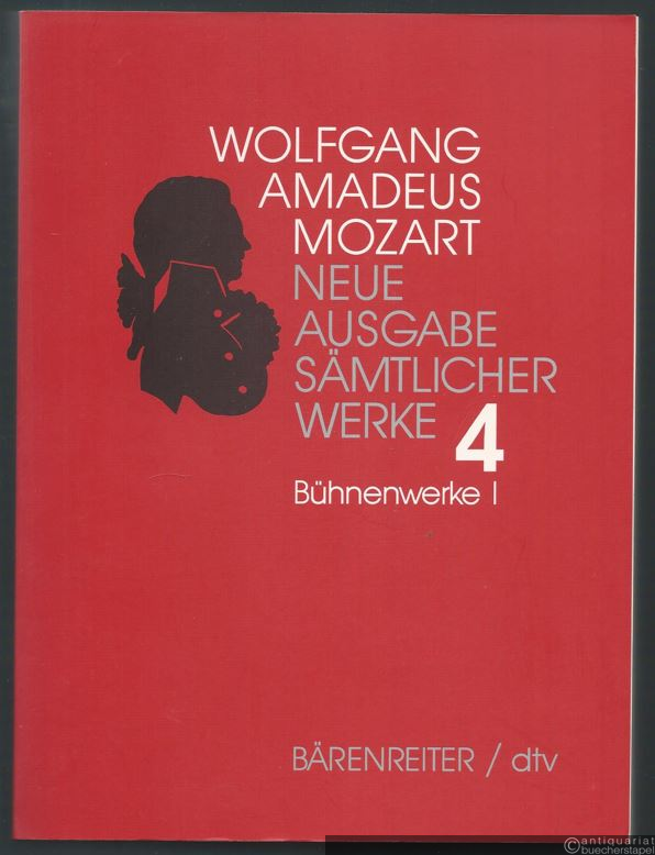  - Wolfgang Amadeus Mozart. Neue Ausgabe sämtlicher Werke in 20 Bänden. Band 4: Bühnenwerke I. Studienpartitur.