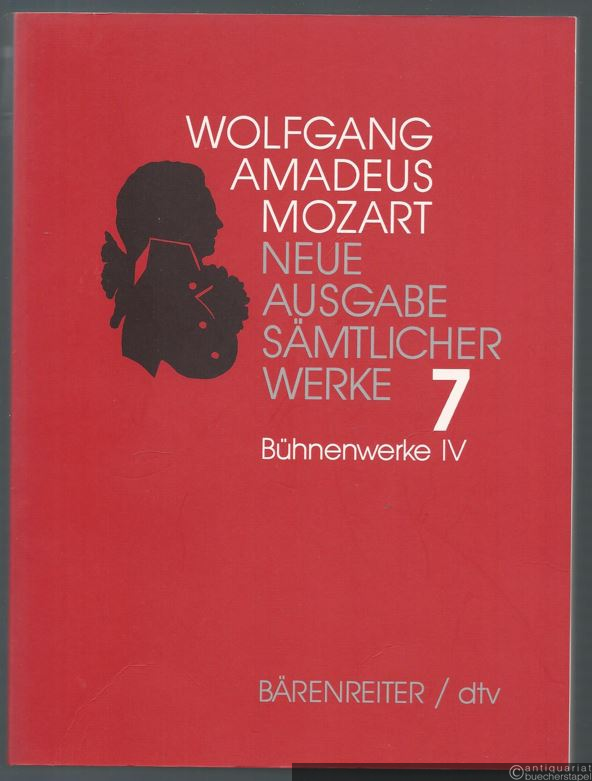  - Wolfgang Amadeus Mozart. Neue Ausgabe sämtlicher Werke in 20 Bänden. Band 7: Bühnenwerke IV. Studienpartitur.
