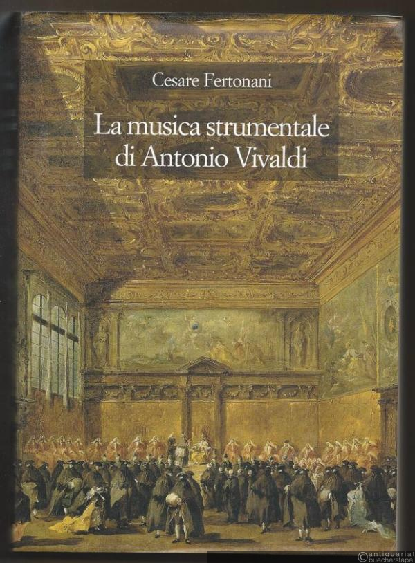  - La musica strumentale di Antonio Vivaldi (= Studi di musica veneta quaderni Vivaldiani, 9).