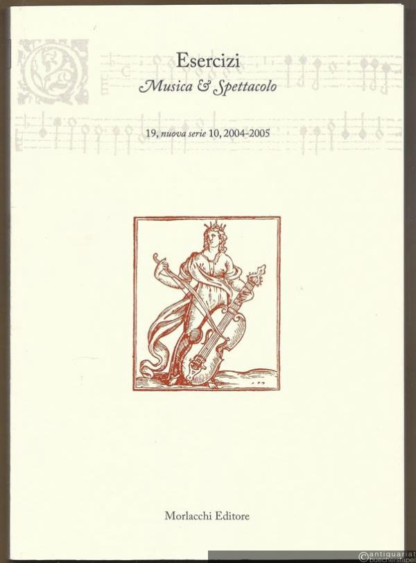  - Esercizi. Musica e spettacolo 19, nuova serie 10, 2004 - 2005.
