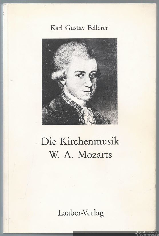  - Die Kirchenmusik W. A. Mozarts.