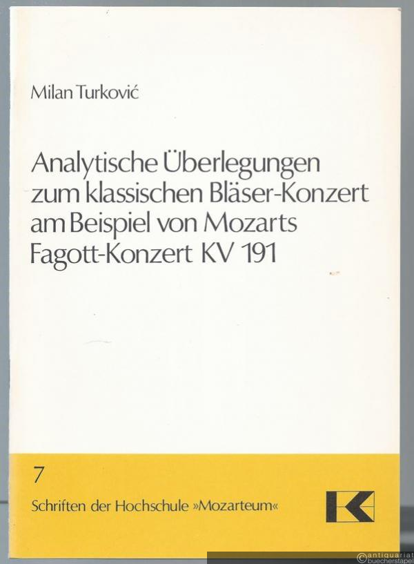  - Analytische Überlegungen zum klassischen Bläser-Konzert am Beispiel von Mozarts Fagott-Konzert KV 191 (= Schriften der Hochschule "Mozarteum" Salzburg, 7).