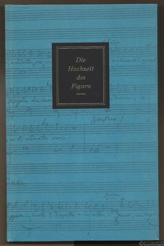  - Die Hochzeit des Figaro. Komische Oper in vier Akten. Deutscher Text von Karl Wolfskehl (= Marbacher Schriften 15).