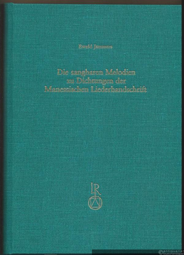  - Die sangbaren Melodien zu Dichtungen der Manessischen Liederhandschrift.