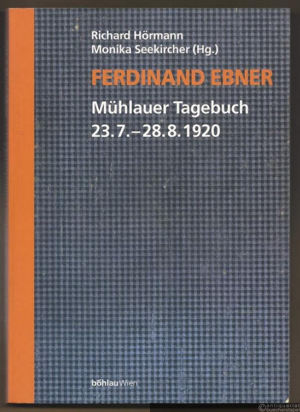  - Ferdinand Ebner. Mühlauer Tagebuch 23.7. - 28.8.1920.