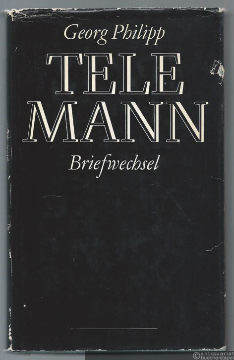  - Georg Philipp Telemann. Briefwechsel.