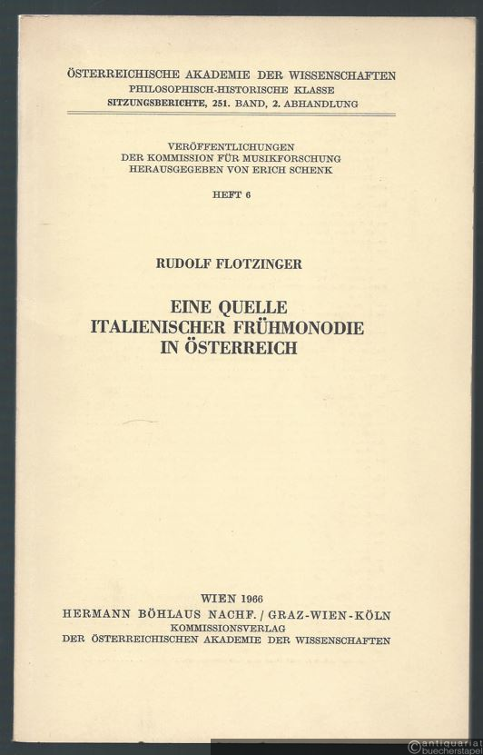 - Eine Quelle italienischer Frühmonodie in Österreich (= Österreichische Akademie der Wissenschaften, philosophisch-historische Klasse. Sitzungsberichte, 251. Band, 2. Abhandlung).