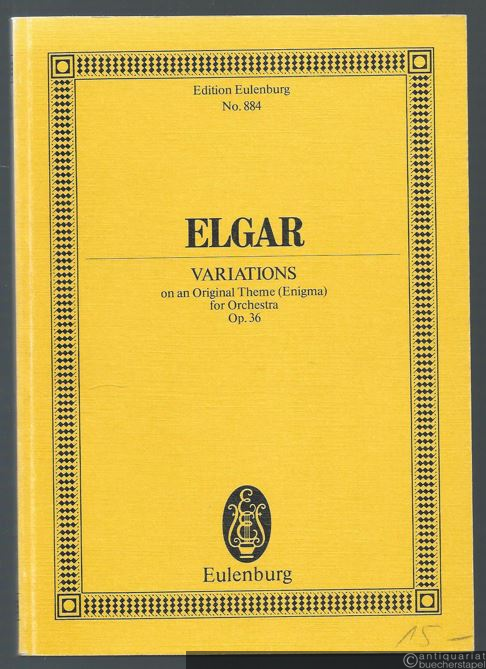  - Variations on an Original Theme (Enigma) for Orchestra Op. 36 (= Edition Eulenburg, No. 884) [Studienpartitur].