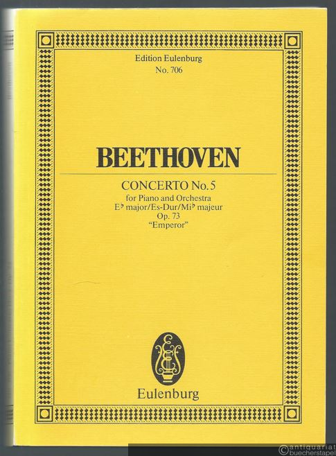  - Concerto No. 5 for Piano and Orchestra Eb major / Es-Dur / Mi b majeur Op. 73 "Emperor" (= Edition Eulenburg, No. 706) [Studienpartitur].