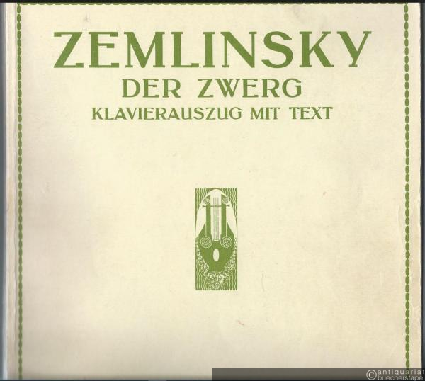  - Der Zwerg. Ein tragisches Märchen für Musik in einem Akt, frei nach O. Wilde's "Geburtstag der Infantin" von Georg C. Klaren (= Universal-Edition Nr. 6630). Klavierauszug mit Text.