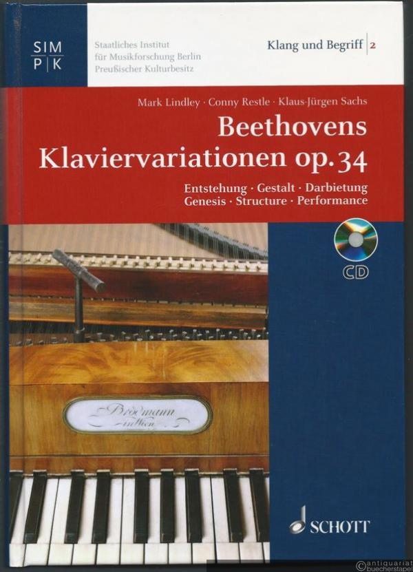  - Beethovens Klaviervariationen op. 34. Entstehung, Gestalt, Darbietung / Beethoven's Variations for piano, Opus 34 (= Klang und Begriff. Perspektiven musikalischer Theorie und Praxis, Band 2).