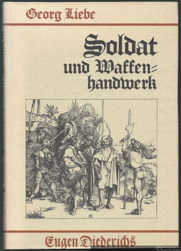  - Soldat und Waffenhandwerk.