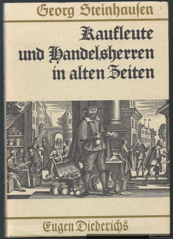  - Kaufleute und Handelsherren in alten Zeiten.