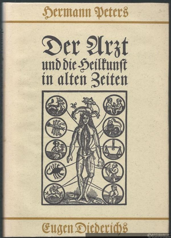  - Der Arzt und die Heilkunst in alten Zeiten.