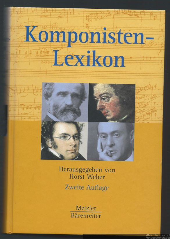  - Komponisten-Lexikon. 350 werkgeschichtliche Portraits.