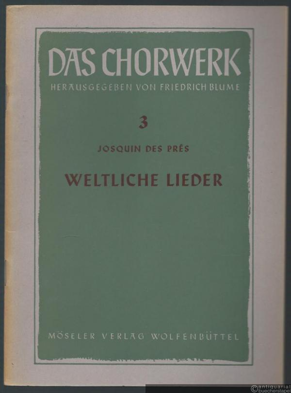  - Weltliche Lieder zu 3-5 Stimmen (= Das Chorwerk, hrsg. v. Friedrich Blume, Heft 3).