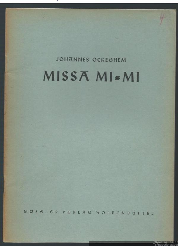  - Missa mi-mi (= Das Chorwerk, hrsg. v. Friedrich Blume, Heft 4).
