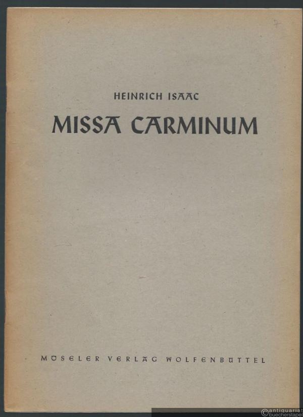  - Missa carminum (= Das Chorwerk, hrsg. v. Friedrich Blume, Heft 7).