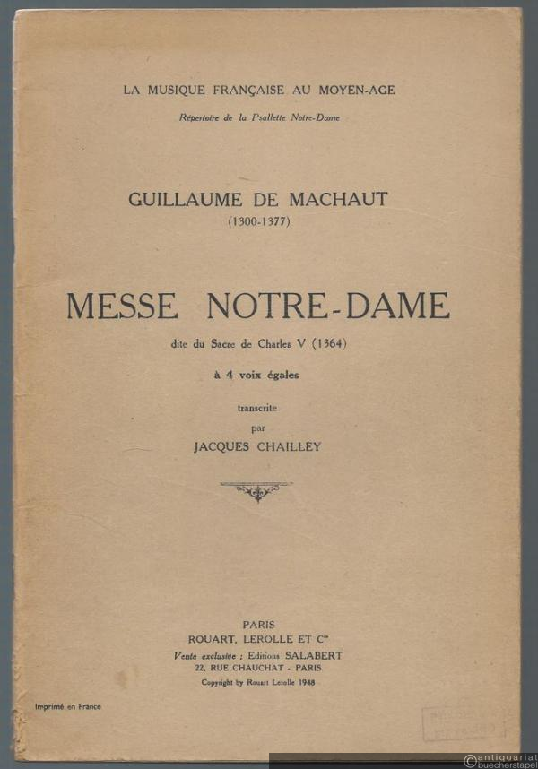  - Messe Notre-Dame dite du Sacre de Charles V (1364) a 4 voix egales (= La musique francaise au moyen-age. Repertoire de la Psallette Notre-Dame).