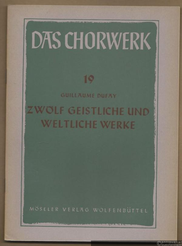 - Zwölf geistliche und weltliche Werke zu 3 Stimmen für Singstimmen und Instrumente (= Das Chorwerk, hrsg. v. Friedrich Blume, Heft 19).