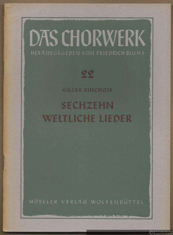  - Sechzehn weltliche Lieder zu 3 Stimmen für eine Singstimme mit Instrumenten (= Das Chorwerk, hrsg. v. Friedrich Blume, Heft 22).