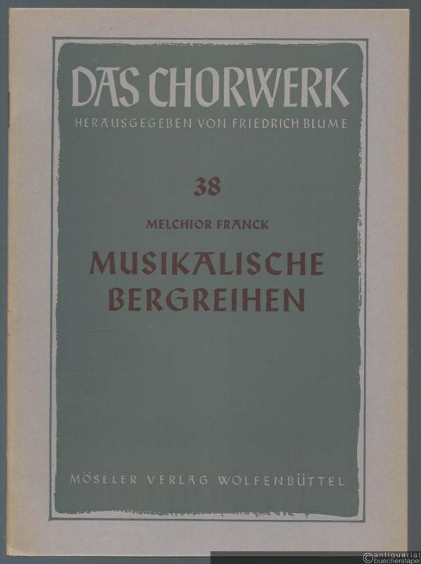  - Musikalische Bergreihen zu 4 Stimmen (= Das Chorwerk, hrsg. v. Friedrich Blume, Heft 38).