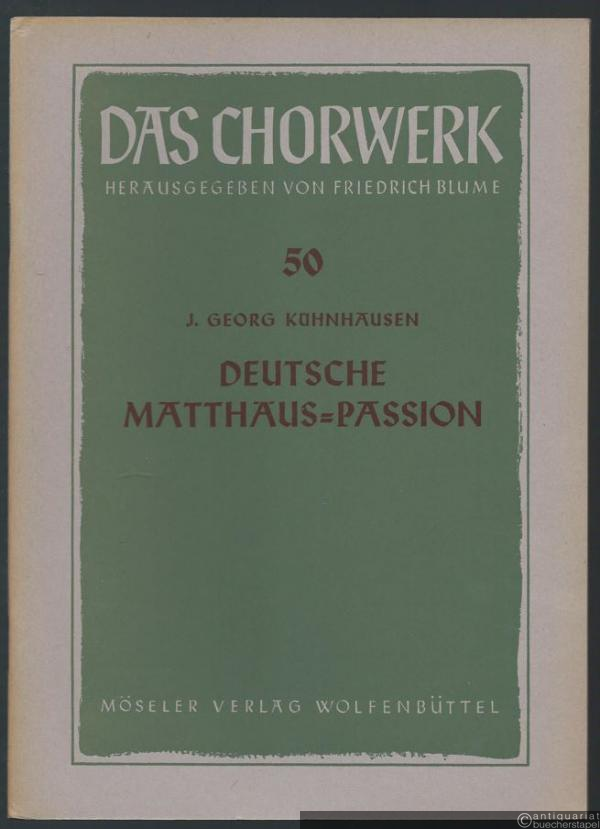  - Passion nach dem Evangelisten Matthäus für Solostimmen, Chor und Generalbaß (= Das Chorwerk, hrsg. v. Friedrich Blume, Heft 50).