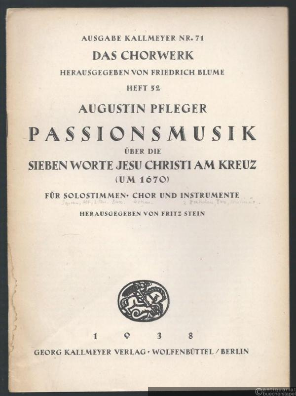  - Passionsmusik über die sieben Worte Jesu Christi am Kreuz (1670) für Solostimmen, Chor und Instrumente (= Ausgabe Kallmeyer Nr. 71. Das Chorwerk, Heft 52).