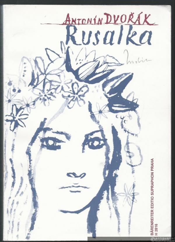  - Rusalka op. 114. Lyricka pohadka o trech jednanich / Lyrisches Märchen in drei Akten / Lyrical fairytale in three acts (= Editio Supraphon). Klavierauszug [mit Text].