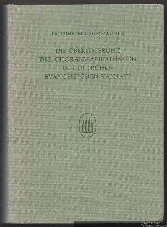  - Die Überlieferung der Choralbearbeitungen in der frühen evangelischen Kantate. Untersuchungen zum Handschriftenrepertoir evangelischer Figuralmusik im späten 17. und beginnenden 18. Jahrhundert (= Berliner Studien zur Musikwissenschaft, Bd. 10) (= Edition Merseburger 1460).