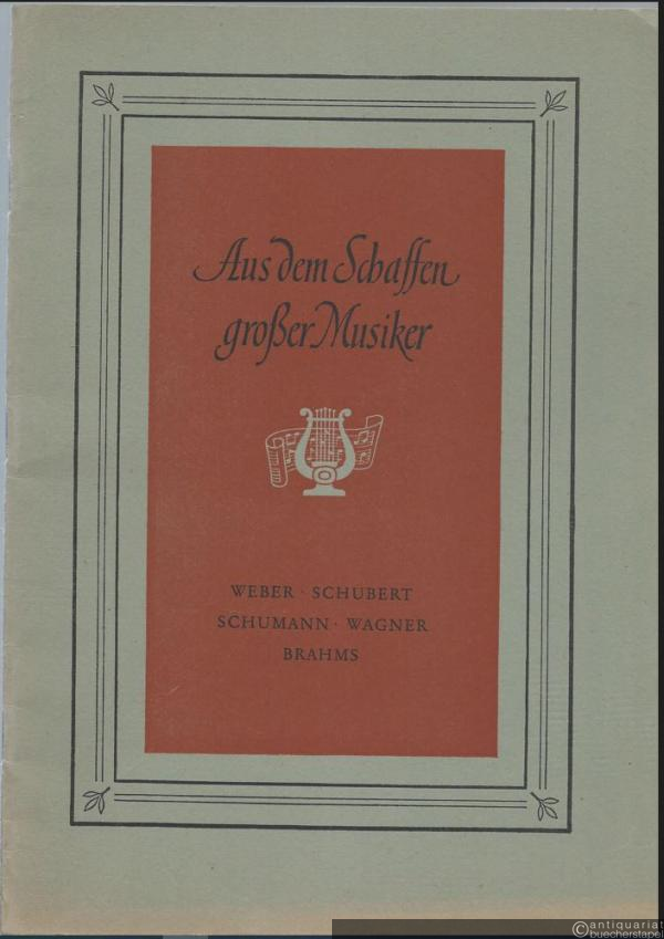  - Aus dem Schaffen großer Musiker, Heft 2 (= Beiheft zu dem zweiten biographischen Leseheft: Aus dem Leben und Schaffen großer Musiker).