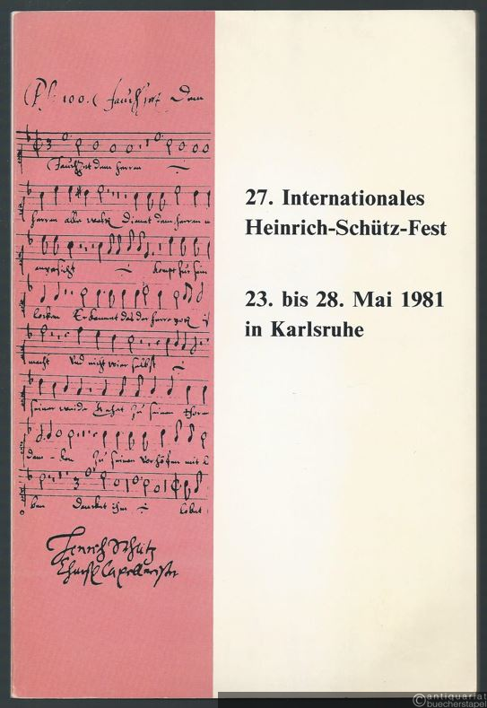  - 27. Internationales Heinrich-Schütz-Fest vom 23.-28. Mai 1981 in Karlsruhe. Programmbuch.