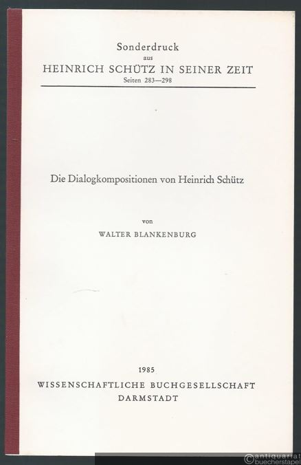  - Die Dialogkompositionen von Heinrich Schütz (= Sonderdruck aus: Heinrich Schütz in seiner Zeit, S. 283-298).