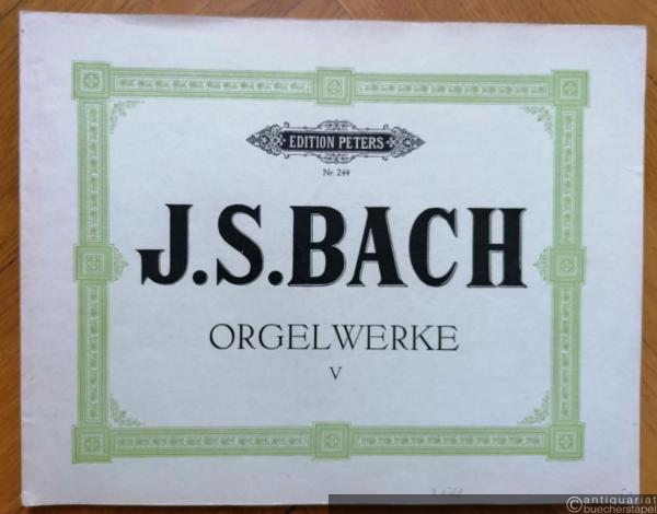  - Orgelwerke V (= Edition Peters, Nr. 244).
