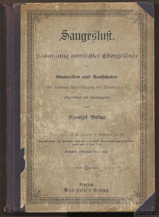  - Sangeslust. Sammlung gemischter Chorgesänge für Gymnasien und Realschulen mit besonderer Berücksichtigung des Stimmumfanges.
