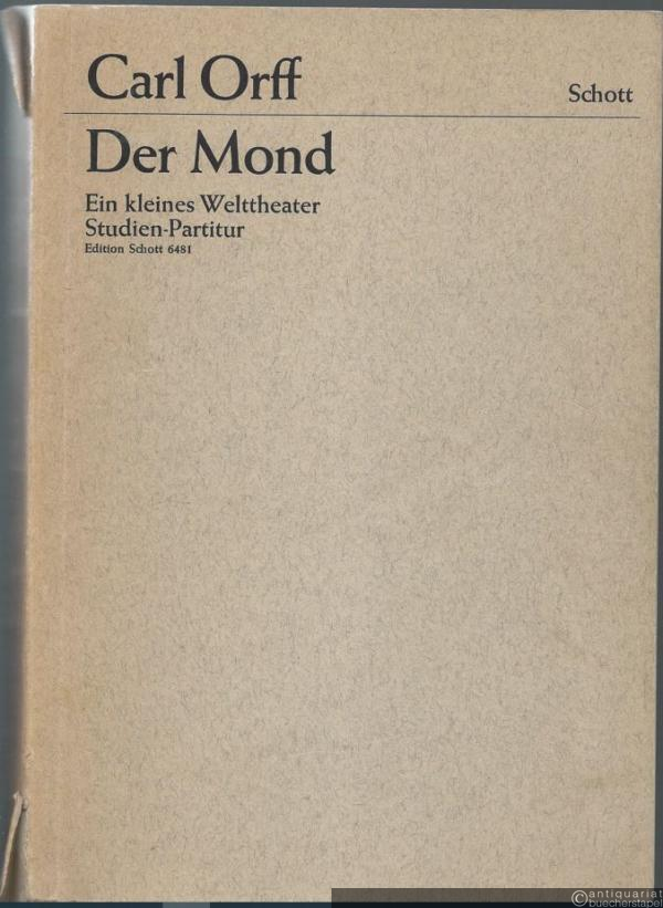  - Der Mond. Ein kleines Welttheater [für Soli, Sprecher, gemischten Chor, Kinderchor und Orchester] (= Edition Schott, Nr. 6481). Studien-Partitur.