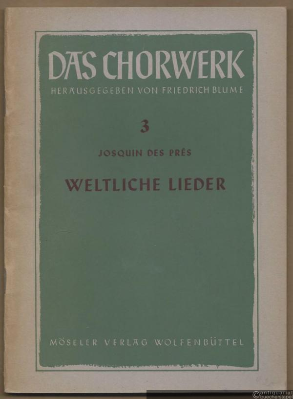  - Weltliche Lieder zu 3-5 Stimmen (= Das Chorwerk, hrsg. v. Friedrich Blume, Heft 3).