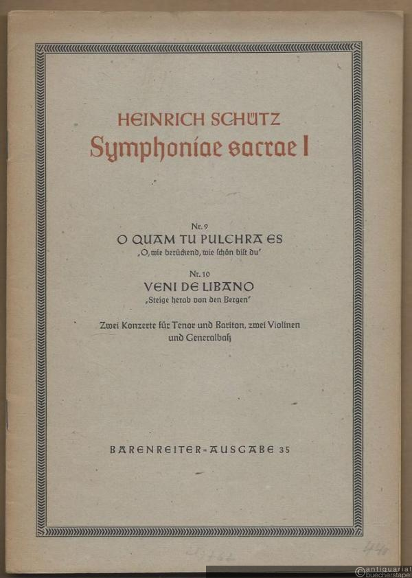  - Symphoniae Sacrae I [1629], Nr. 9 (SWV 262). O quam tu pulchra es / O wie berückend, wie schön du bist. Nr. 10. Veni de Libano / Steige herab von den Bergen. BA 35. Partitur und Stimmen.