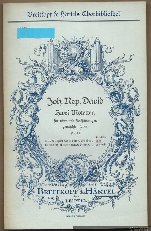  - Wer Ohren hat zu hören, der höre (1939). Op. 23a. Motette für vierstimmigen gemischten Chor (= Breitkopf & Härtels Chorbibliothek, Nr. 2878).