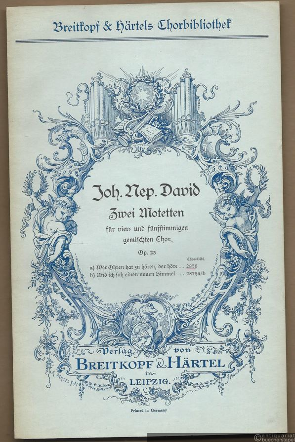  - Wer Ohren hat zu hören, der höre (1939). Op. 23a. Motette für vierstimmigen gemischten Chor (= Breitkopf & Härtels Chorbibliothek, Nr. 2878).