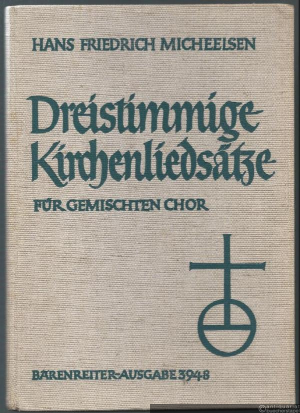  - Dreistimmige Kirchenliedsätze für gemischten Chor (= Bärenreiter-Ausgabe 3948).