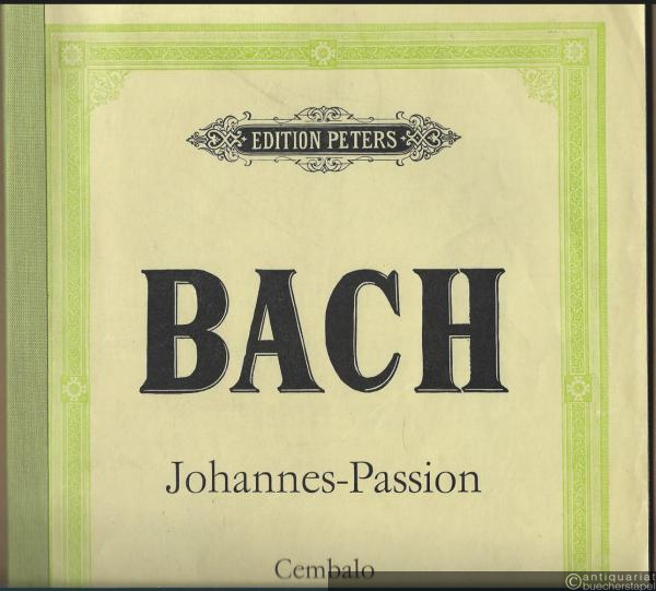  - Johannes-Passion (= Edition Peters). Cembalo.